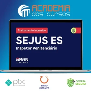 SEJUS ES Secretaria de Estado da Justiça do Espírito Santo: Inspetor Penitenciário + Treinamento Intensivo (Pós-Edital) - Gran Cursos