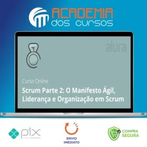 Scrum II Organizando e Iniciando - Alura