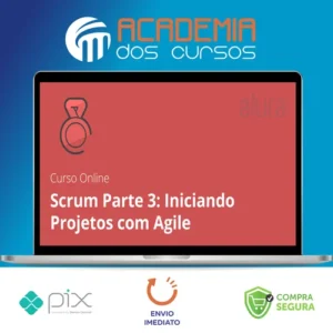 Scrum III Planejando Executando Encerrando - Alura