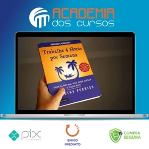 Trabalhe 4 Horas por Semena - Tim Ferriss