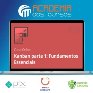 Kanban Fundamentos e Práticas - Alura
