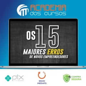 Os 15 Maiores Erros de Novos Empreendedores - Bruno Perini e João Cristofolini