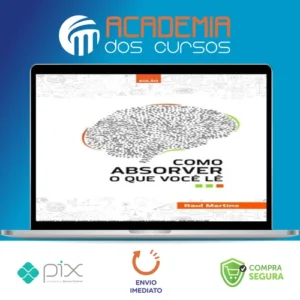Como Absorver o que Você Lê - Raul Martins
