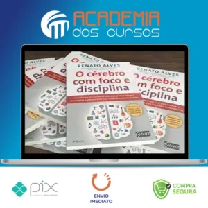 O Cérebro Com Foco e Disciplina - Renato Alves
