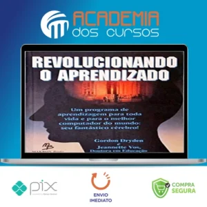 Revolucionando o Aprendizado - Gordon Dryden e Jeannette Vos