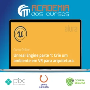 Alura: Unreal Engine, Crie um Ambiente com VR - Vinicius Vinci