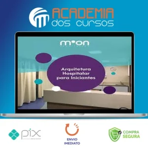 Moon Arquitetura: Curso Arquitetura Hospitalar para Iniciantes - Moonniqui Pinho