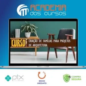 Revit: Criação de Famílias para Projetos de Arquitetura - Cursos Construir
