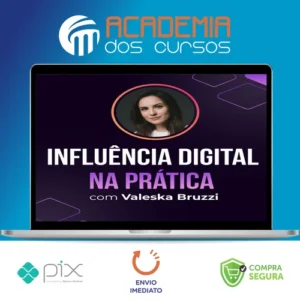 Influência Digital na Prática - Valeska Bruzzi