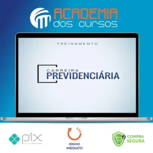 Carreira Previdenciária - Advocacia na Prática