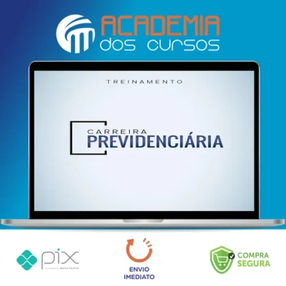 Carreira Previdenciária - Advocacia na Prática