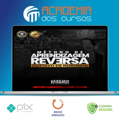 Método de Aprendizagem Reversa Intensivo - Gustavo de Noronha