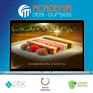 Treinamento Slice Cake: As Fatias do Momento - Harrison Costa