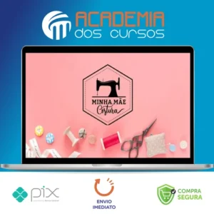 Técnicas de Acabamento de Costura - Minha Mãe Costura