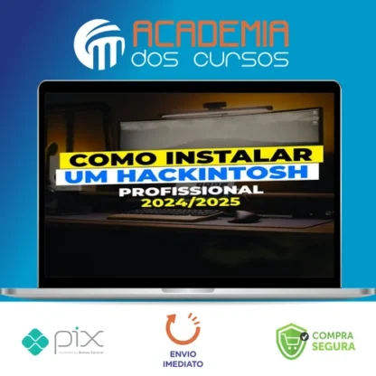 Como Instalar um Hackintosh Profissional - Gabriel Luchina