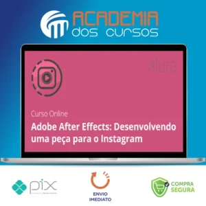 Adobe After Effects: Desenvolvendo Uma Peça Para o Instagram - Alura