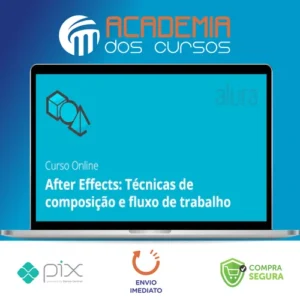 After Effects: Técnicas de Composição e Fluxo de Trabalho - Graveta