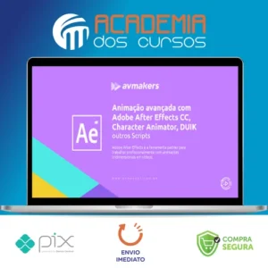 Animação Avançada com Adobe After Effects CC, Character Animator, DUIK e outros Scripts - AvMakers