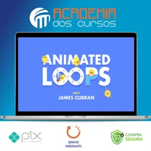 Animated Loops with James Curran - Motion Design School [INGLÊS]