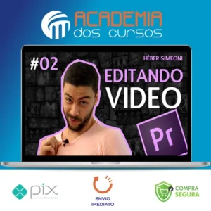 Curso Adobe Premiere CC Treinamento Essencial - Héber Simeoni