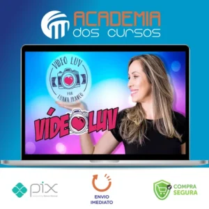 Curso Video Luv - Luana Franco