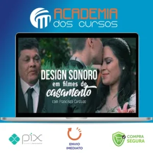 Design Sonoro em Filmes de Casamento - Francisco Cardozo