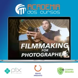 Filmmaking For Photographers - Brandon Li [INGLÊS]