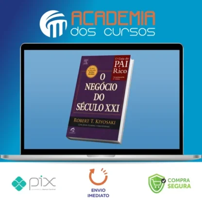 O Negocio do Seculo XXI - Robert Kiyosaki