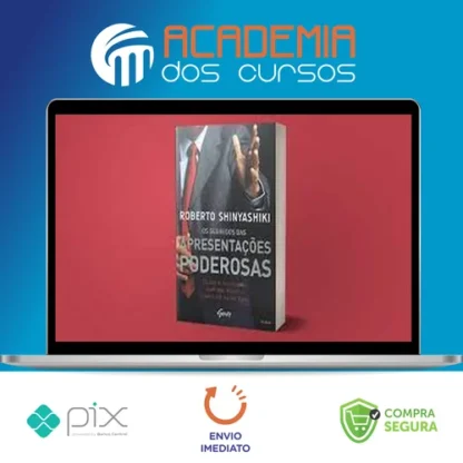 Os Segredos das Apresentações Poderosas - Roberto Shinyashiki
