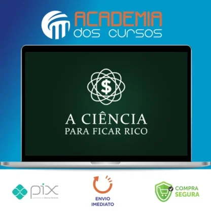 A Ciência Para Ficar Rico - Marcos Trombetta