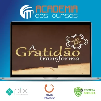 A Gratidão Transforma - Marcia Luz