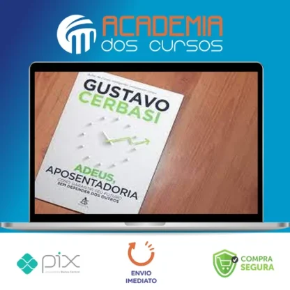 Adeus, Aposentadoria - Gustavo Cerbasi