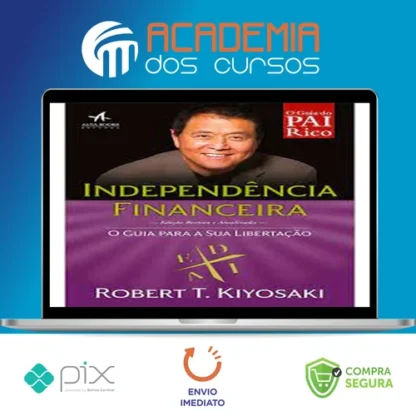Independencia Financeira - Robert Kiyosaki