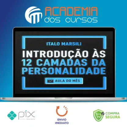 Introdução às 12 Camadas da Personalidade - Italo Marsili