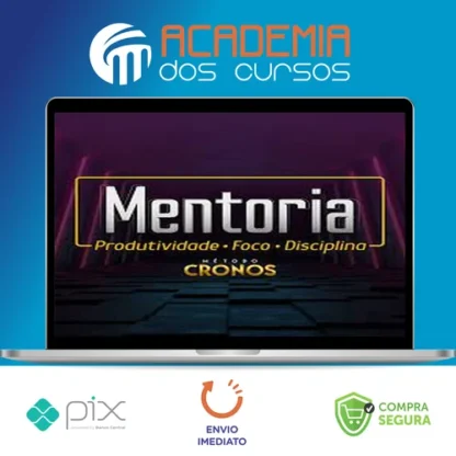 Mentoria de Produtividade, Foco e Disciplina: Método Cronos - Wendell Carvalho 2022