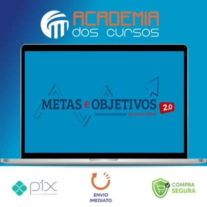Metas e Objetivos 2.0 - Paulo Vieira