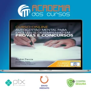 Autogestão Mental para Excelente Desempenho em Provas e Concursos - Andre Percia