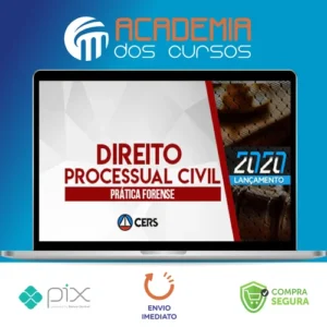 Curso de Prática Forense em Direito Processual Civil - CERS