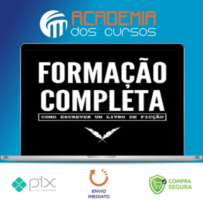 Como Escrever Um Livro de Ficção: Formação Essencial - Nano Fregonese