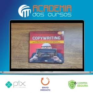 Copywriting: O Método Centenário de Escrita mais Cobiçado do Mercado Americano - Paulo Maccedo