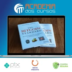 The Bitcoin Standard: The Decentralized Alternative to Central Banking - Saifedean Ammous [Inglês]