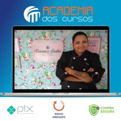 Cake Designer de Sucesso - Verônica Castro