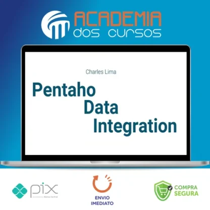 Pentaho Data Integration ETL Essencial - Charles Lima
