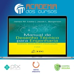 Manual de Desenho Técnico para Engenharia Desenho Modelagem e Visualização 2Ed - James M Leake