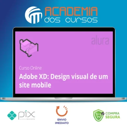 Adobe XD Design Visual de um Site Mobile - Alura
