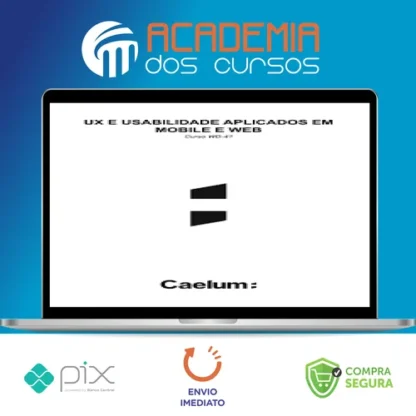 Apostila: Ux e Usabilidade Aplicados em Mobile Web - Caelum