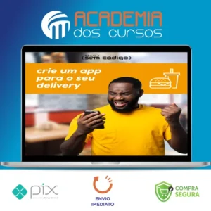 Crie um Aplicativo Para Delivery - Escola Sem Código