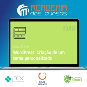 Curso Wordpress: Criação de um Tema do Zero - Alura