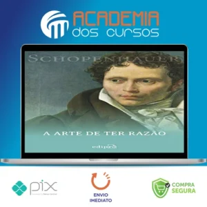 38 Estratégias para Vencer Qualquer Debate: A Arte de Ter Razão - Arthur Schopenhauer