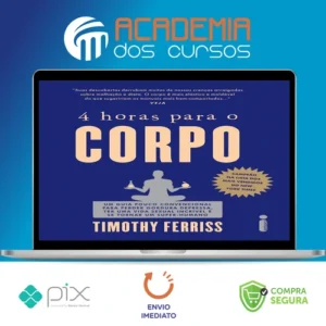 4 horas para o Corpo - Timothy Ferriss